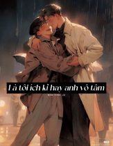 Là Tôi Ích Kỉ Hay Anh Vô Tâm