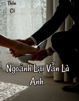 Ngoảnh Lại Vẫn Là Anh
