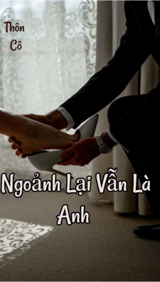 Ngoảnh Lại Vẫn Là Anh