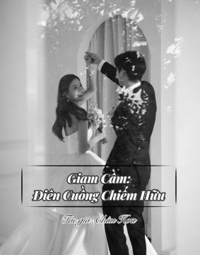 Điên Cuồng Chiếm Hữu Em