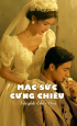 Mặc Sức Cưng Chiều 